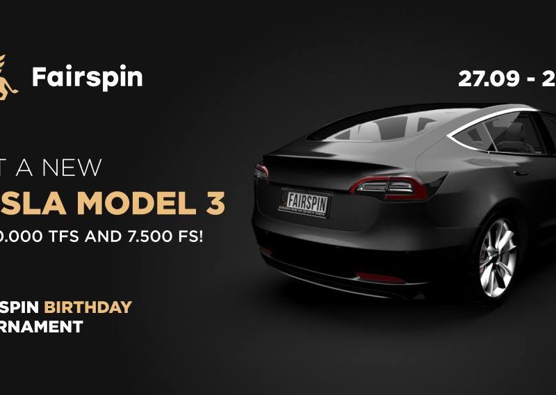 Tesla Model 3, 7,000,000 TFS, and 7,500 FS – Fairspin Birthday Tournament Is On!