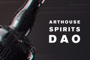 ArtHouse Spirits DAO Announces Membership NFT Sale with Exclusive Holder Perks