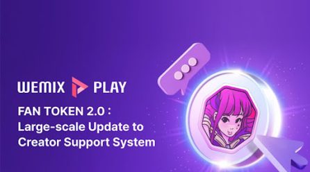 Wemade Unveils Fan Token 2.0: the next chapter of its pioneering innovative platform for supporting creators