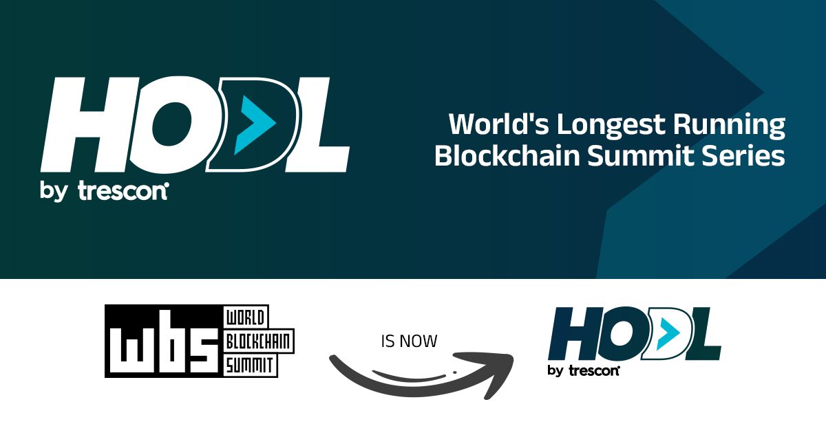 Trescon’s World Blockchain Summit Rebrands to HODL, Signalling a Bold New Era for Innovations in Blockchain and Beyond